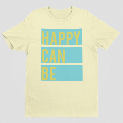 HAPPY CAN BE TEE