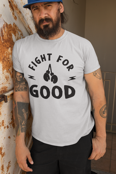 FIGHT FOR GOOD TEE