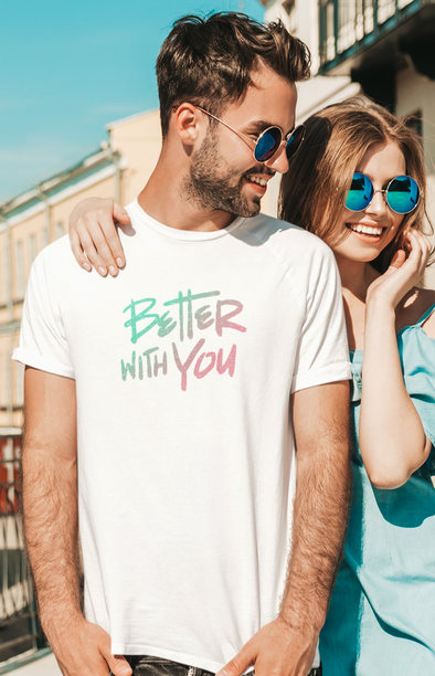 BETTER WITH YOU WHITE TEE