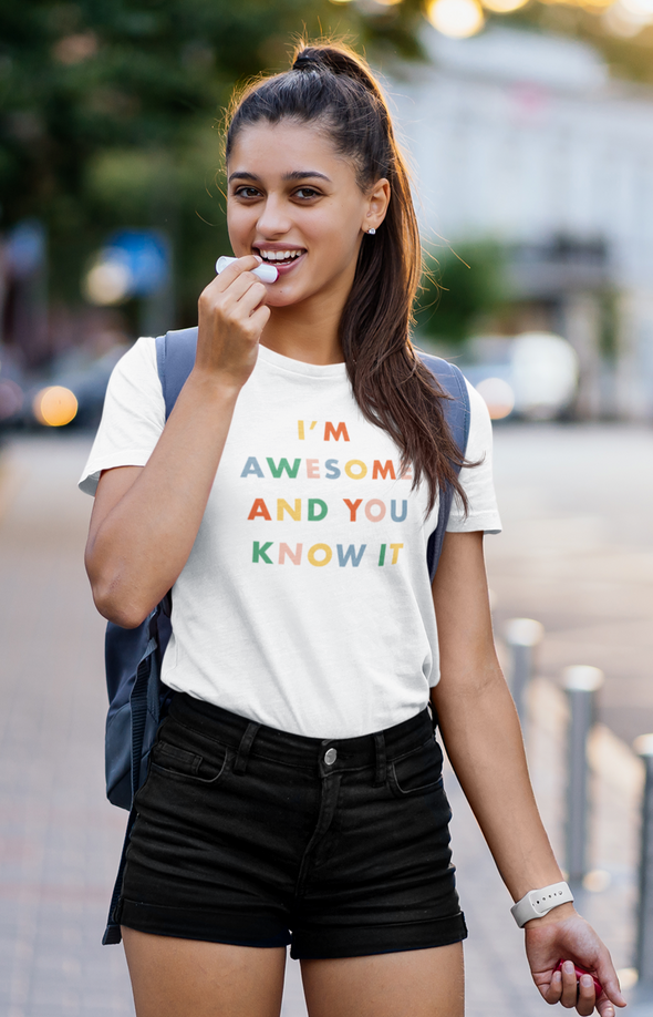 AWESOME AND YOU KNOW IT TEE